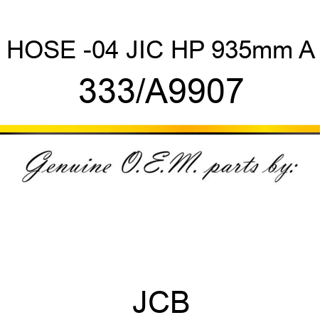 HOSE -04 JIC HP 935mm A 333/A9907