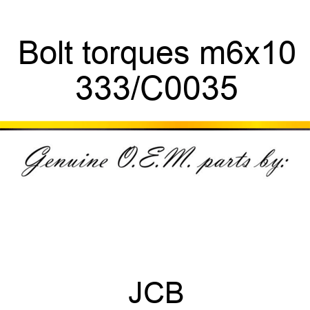 Bolt torques m6x10 333/C0035