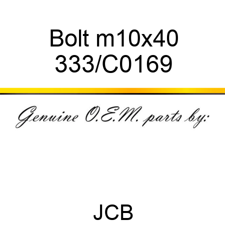 Bolt m10x40 333/C0169