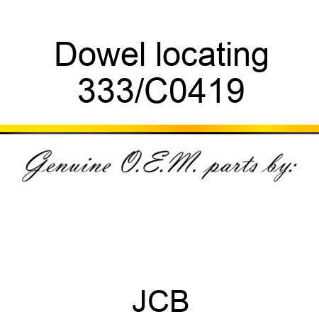 Dowel locating 333/C0419