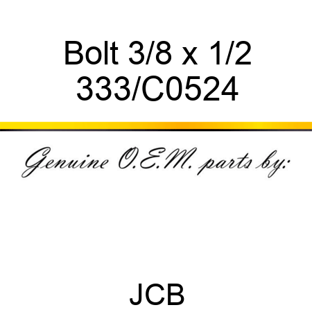 Bolt 3/8 x 1/2 333/C0524