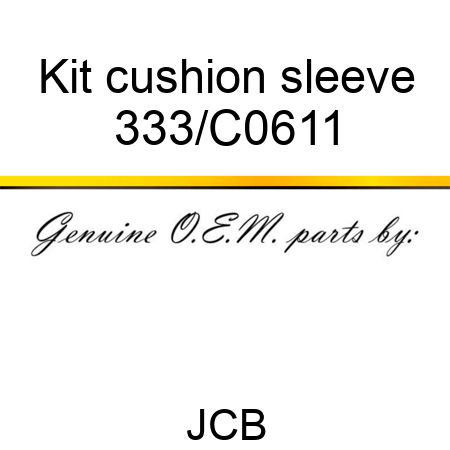 Kit cushion sleeve 333/C0611