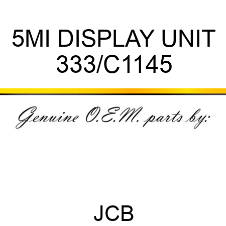 5MI DISPLAY UNIT 333/C1145