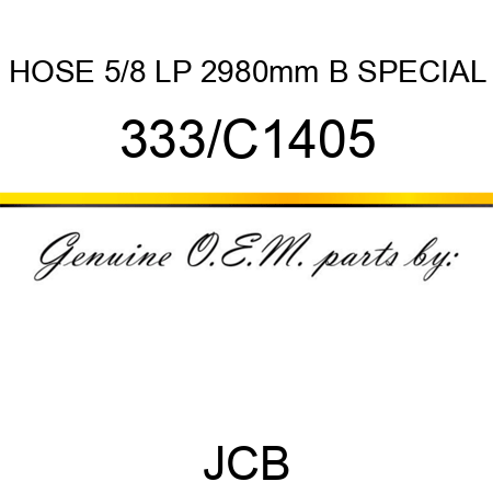 HOSE 5/8 LP 2980mm B SPECIAL 333/C1405