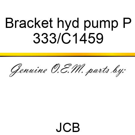 Bracket hyd pump P 333/C1459
