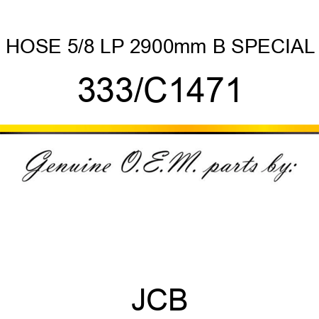 HOSE 5/8 LP 2900mm B SPECIAL 333/C1471