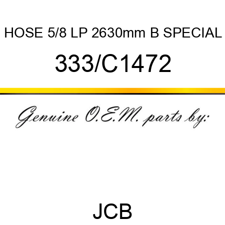 HOSE 5/8 LP 2630mm B SPECIAL 333/C1472