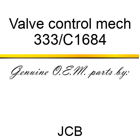 Valve control mech 333/C1684