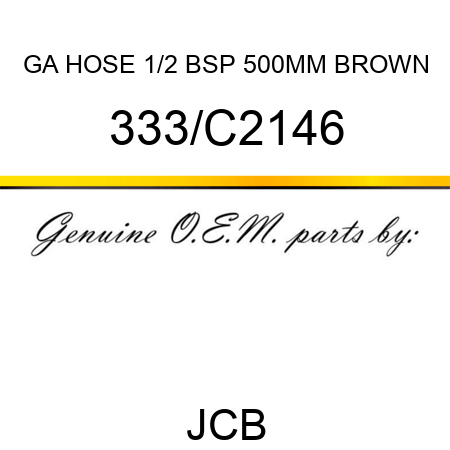 GA HOSE 1/2 BSP 500MM BROWN 333/C2146