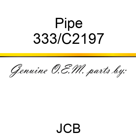 Pipe 333/C2197