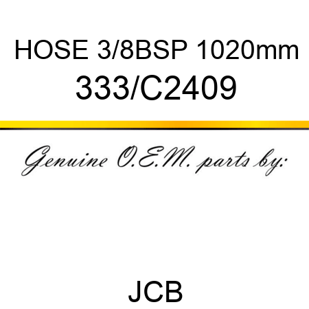 HOSE 3/8BSP 1020mm 333/C2409