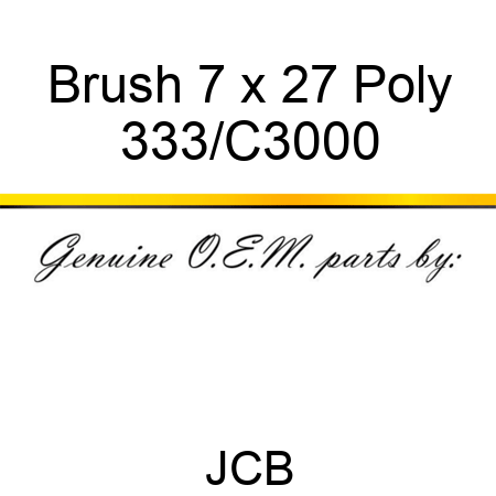 Brush 7 x 27 Poly 333/C3000