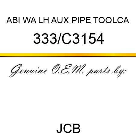 ABI WA LH AUX PIPE TOOLCA 333/C3154