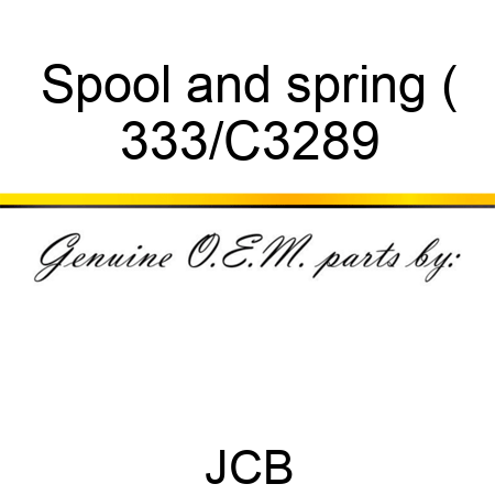 Spool and spring ( 333/C3289