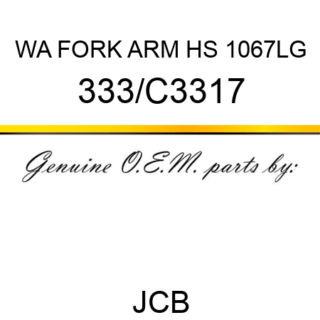 WA FORK ARM HS 1067LG 333/C3317