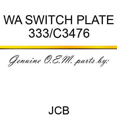 WA SWITCH PLATE 333/C3476