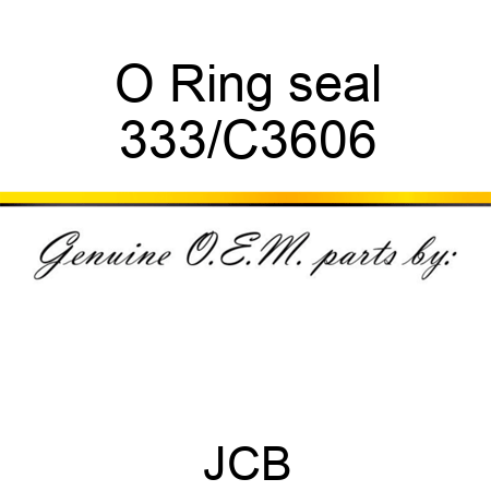 O Ring seal 333/C3606