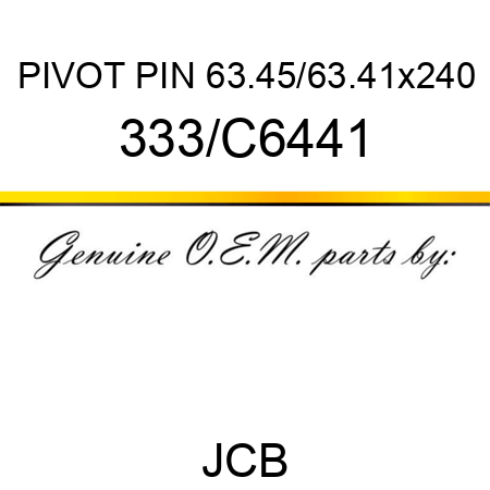 PIVOT PIN 63.45/63.41x240 333/C6441