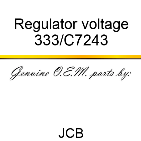 Regulator voltage 333/C7243