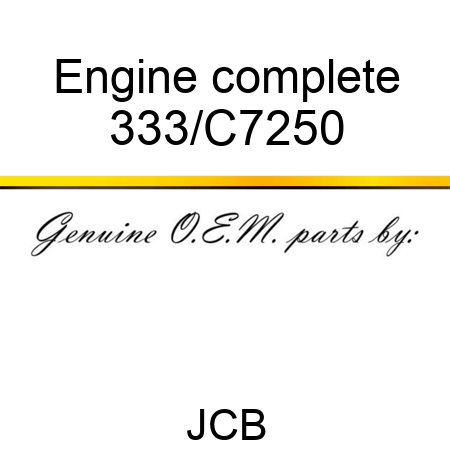 Engine complete 333/C7250