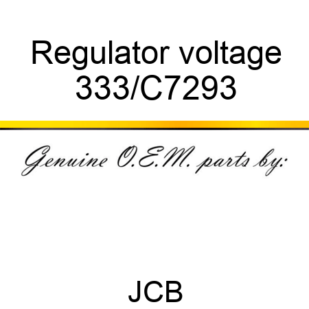 Regulator voltage 333/C7293