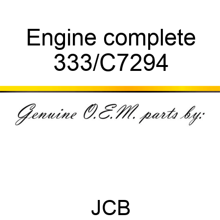 Engine complete 333/C7294