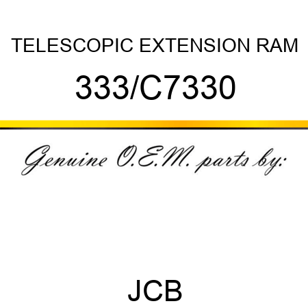 TELESCOPIC EXTENSION RAM 333/C7330