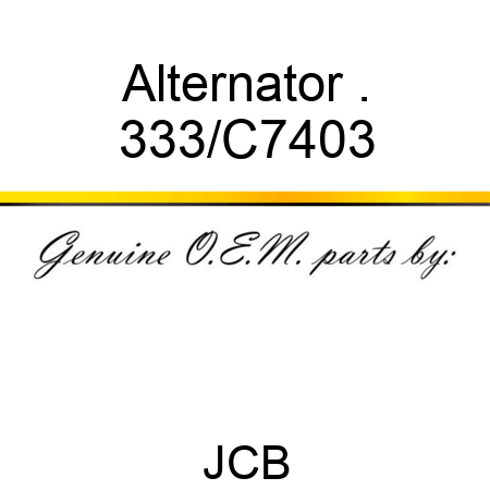 Alternator . 333/C7403