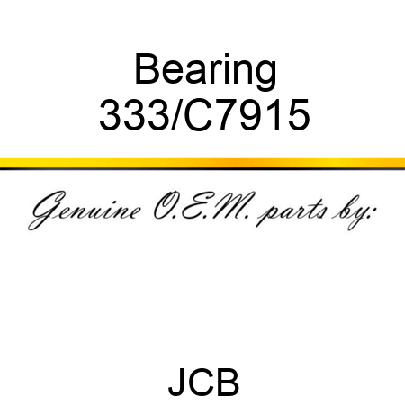 Bearing 333/C7915