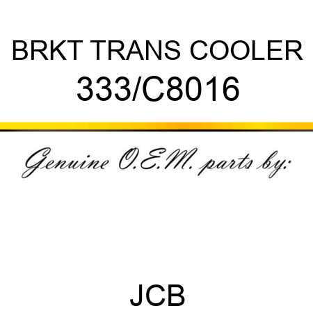 BRKT TRANS COOLER 333/C8016