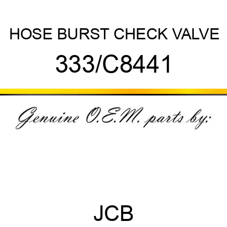 HOSE BURST CHECK VALVE 333/C8441