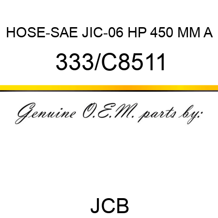 HOSE-SAE JIC-06 HP 450 MM A 333/C8511