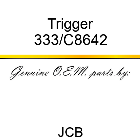 Trigger 333/C8642