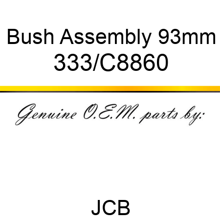 Bush Assembly 93mm 333/C8860
