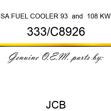 SA FUEL COOLER 93 & 108 KW 333/C8926