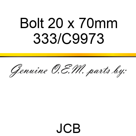 Bolt 20 x 70mm 333/C9973