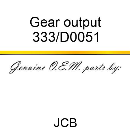 Gear output 333/D0051
