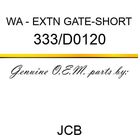 WA - EXTN GATE-SHORT 333/D0120