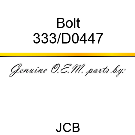 Bolt 333/D0447