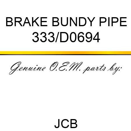 BRAKE BUNDY PIPE 333/D0694