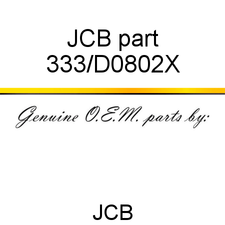 JCB part 333/D0802X