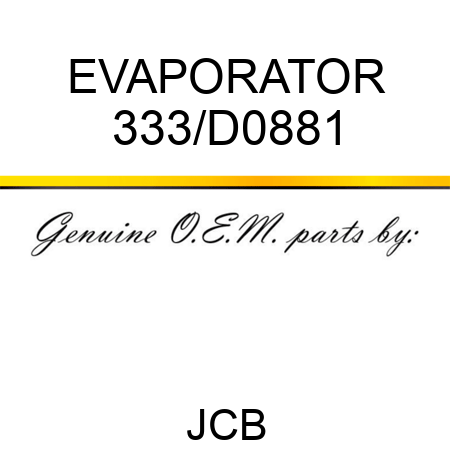 EVAPORATOR 333/D0881