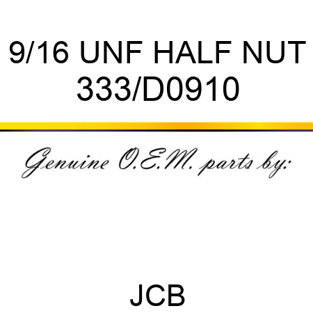 9/16 UNF HALF NUT 333/D0910