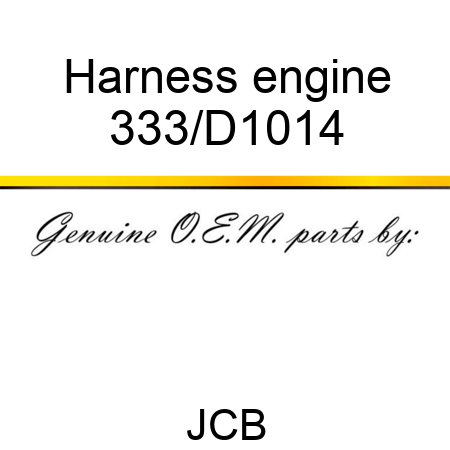 Harness engine 333/D1014