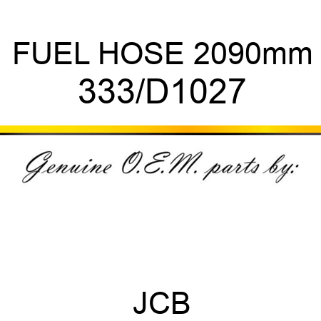 FUEL HOSE 2090mm 333/D1027