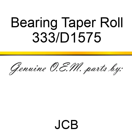 Bearing Taper Roll 333/D1575