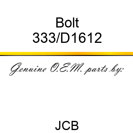 Bolt 333/D1612