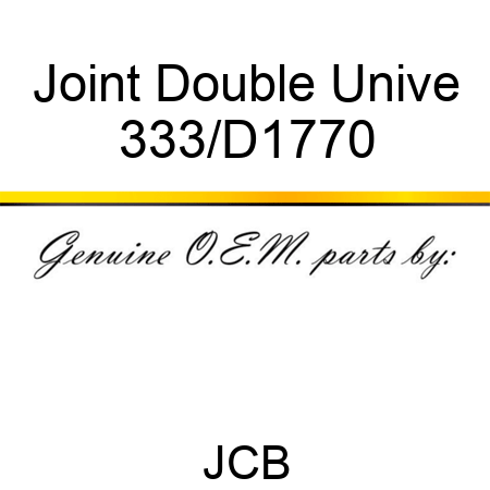 Joint Double Unive 333/D1770