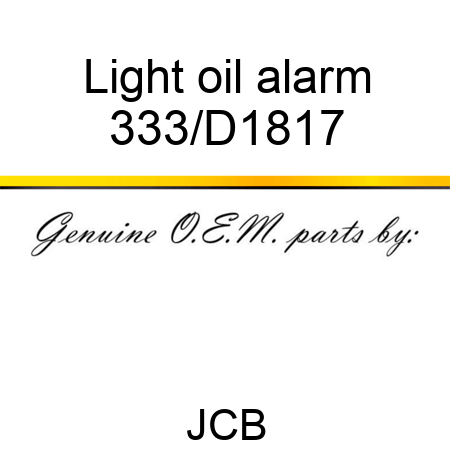 Light oil alarm 333/D1817