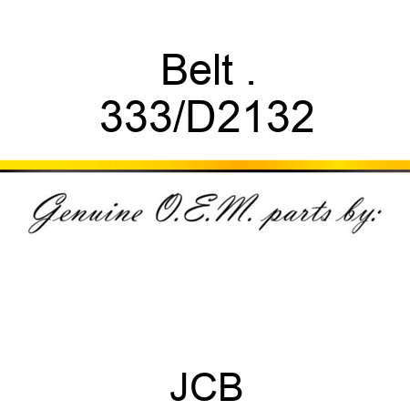 Belt . 333/D2132